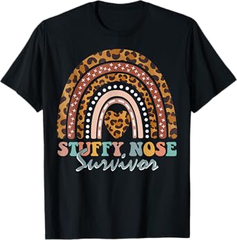 Stuffy Nose Survivor nasal Congestion Leopard Rainbow T-Shirt