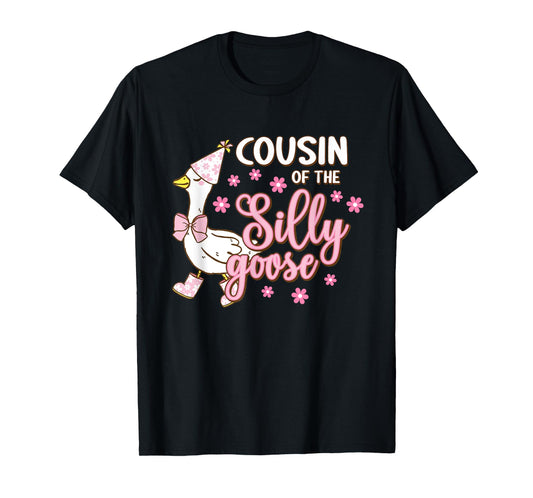 Cousin Of The Silly Goose 1st First Birthday Family Matching T-Shirt