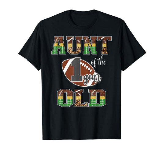 Aunt Of The 1 Year Old Football 1St Year Down Birthday T-Shirt