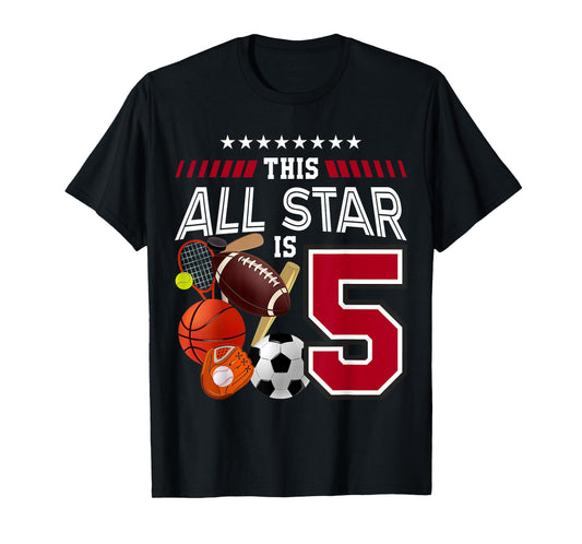 This All Star Is 5th Birthday Sport Lover 5 Year Old B-Day T-Shirt