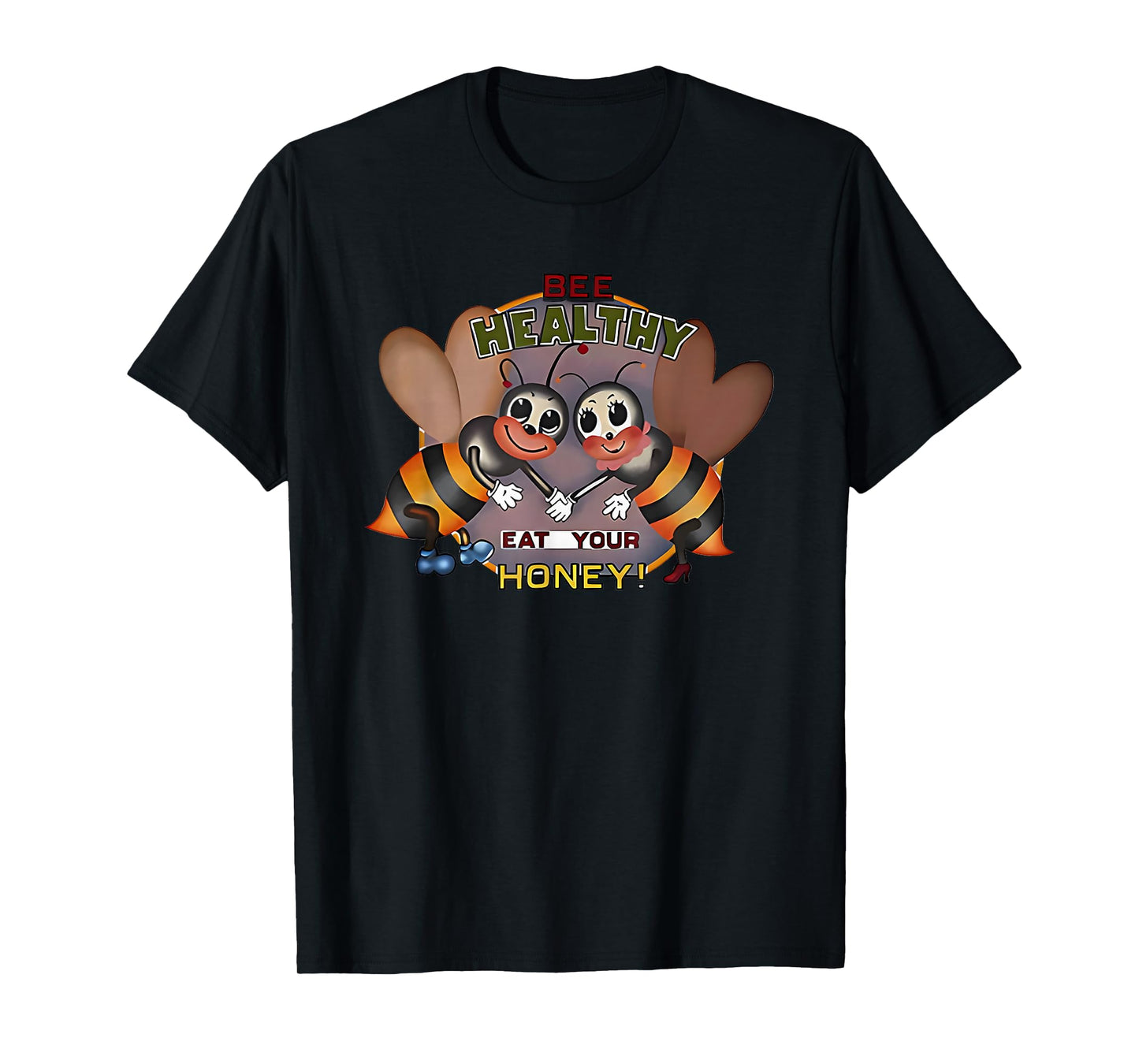 Bee Healthy Eat Your Honey T-Shirt