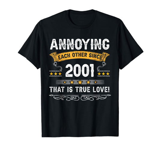 Annoying Each Other Since 2001 Couple Married Since 2001 T-Shirt