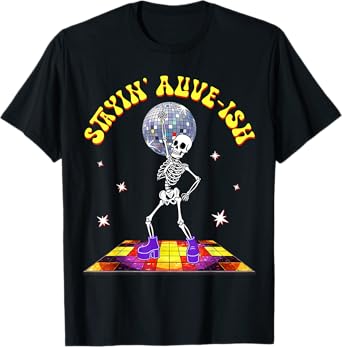 Stayin Alive-ish Funny Disco Skeleton Halloween Dancing 70s T-Shirt