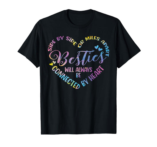 Siblings Side By Side Or Miles Apart Besties T-Shirt