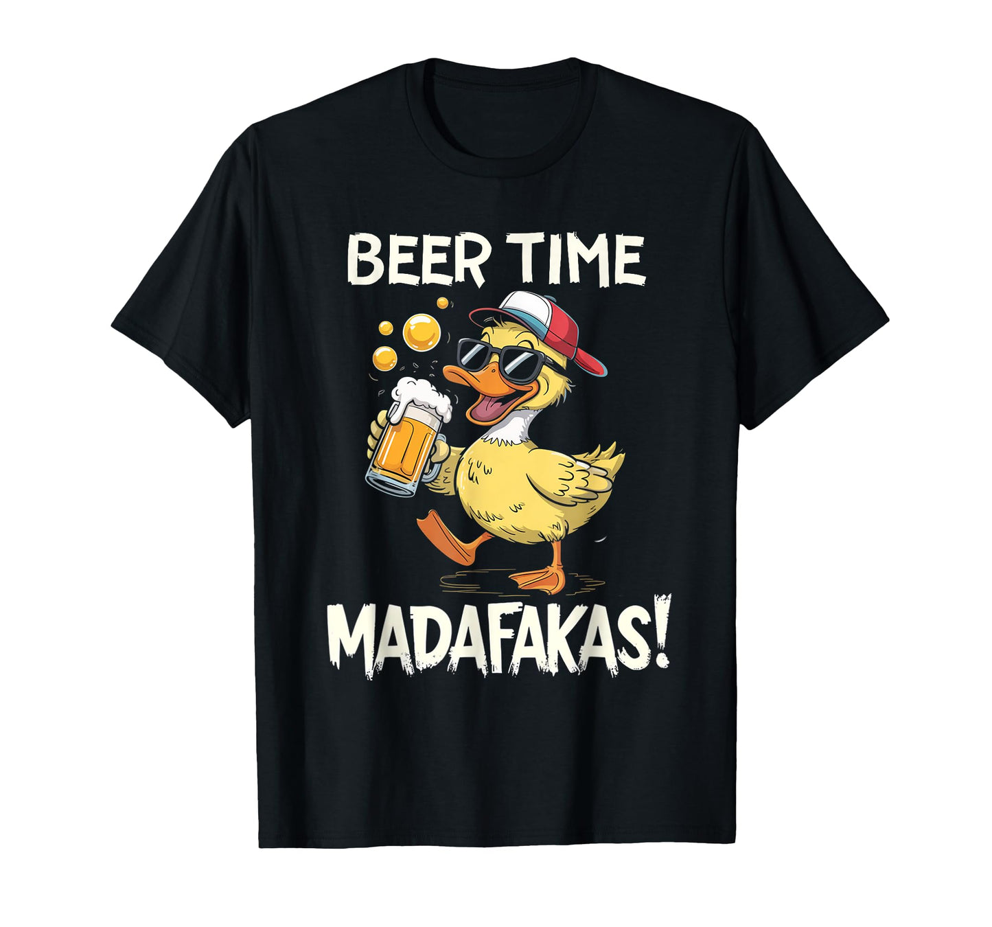 Beer Time Madafakas Funny Drinking Men Women T-Shirt