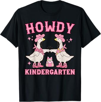 Howdy Kindergarten Silly Goose Back to School Pre- K Teacher T-Shirt