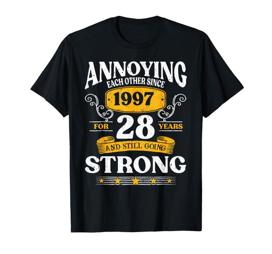 Annoying Each Other Since 1997 28th Wedding Anniversary T-Shirt
