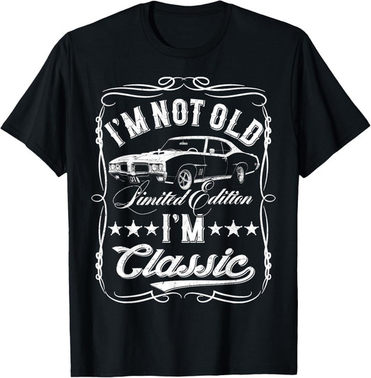 I'm Not Old I'm Classic Funny Car Vintage Mens & Womens Cars T-Shirt
