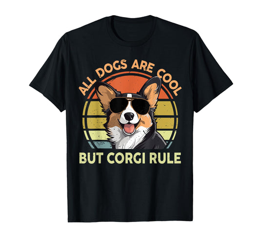 All Dogs Are Cool But Corgi Rule Funny Men Women Dad Mom T-Shirt