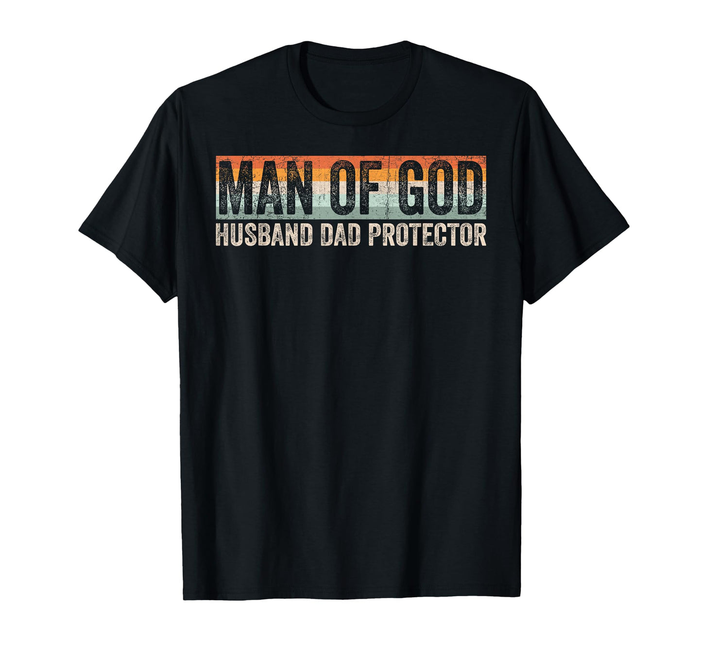 Man of God Husband Dad Protector Christian Dad Father's Day T-Shirt