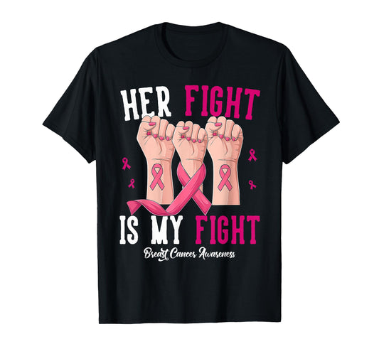 Her Fight is My Fight Hand Strong Breast Cancer Awareness T-Shirt