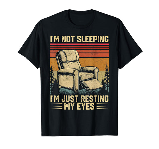 Father's Day Dad Joke Not Sleeping I'm Just Resting My Eyes T-Shirt