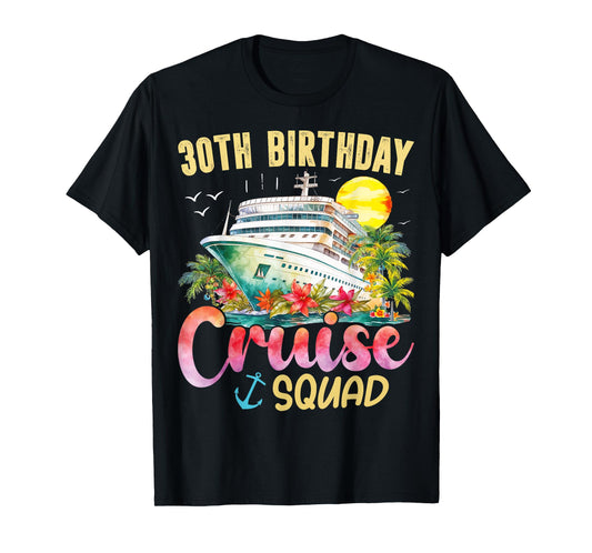 30th Birthday Cruise Squad 2025 Family Matching Cruise Trip T-Shirt