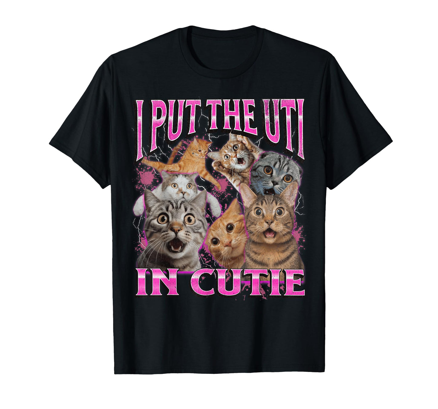 I Put The UTI In Cutie Funny Cat Meme Bootleg Graphic 90s Men Women T-Shirt