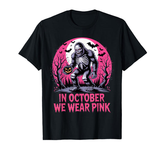 in October We Wear Pink Bigfoot Breast Cancer Awareness T-Shirt
