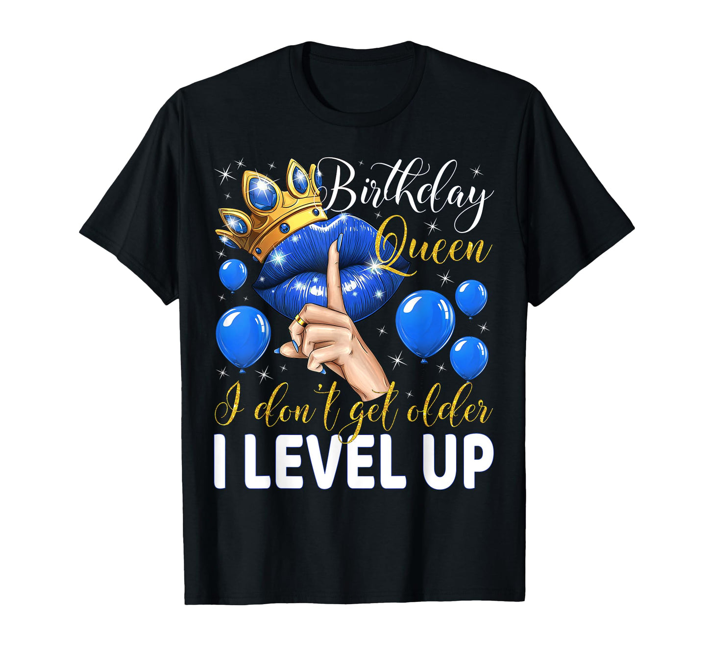 Birthday Queen I Don't Get Older I Level Up Birthday Party T-Shirt