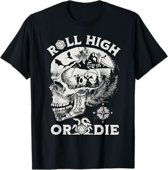 Roll High Or Die Skull T-Shirt