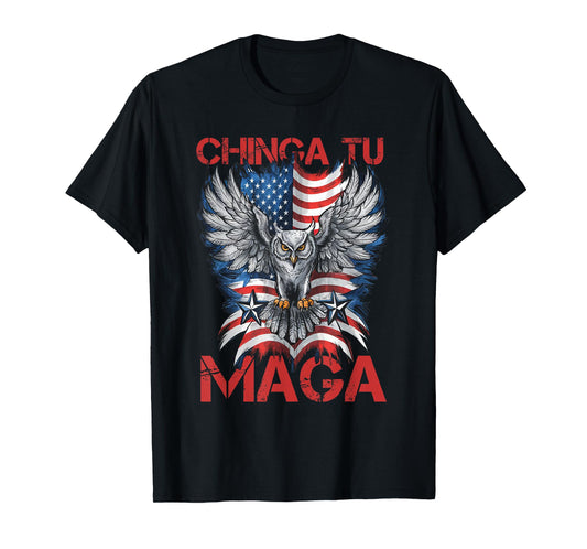 Chinga Tu MAGA Statement American US Flag T-Shirt