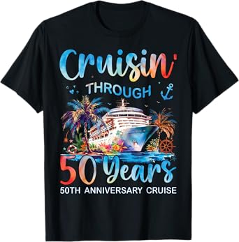 Cruisin Through 50 Years 50th Anniversary Cruise Trip Couple T-Shirt