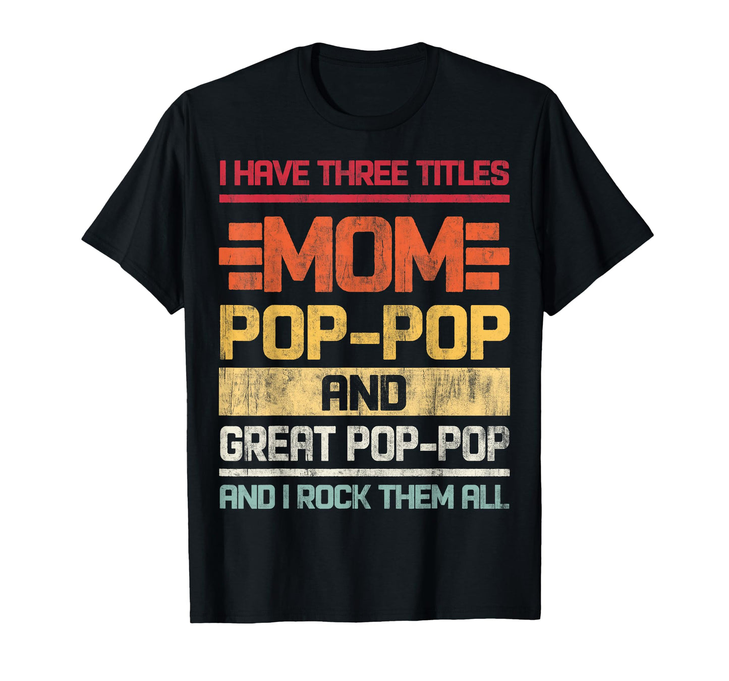 Three Titles Dad Grandad & Great Grandad And I Rock Them All T-Shirt