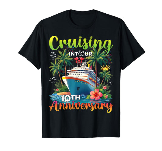 Couple Matching Cruising Into Our 10th Anniversary Cruise T-Shirt