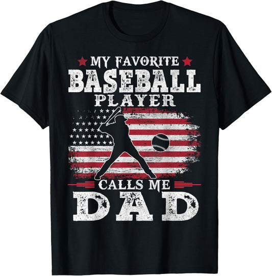 Favorite Baseball Player Calls Me Dad USA Flag Father's day T-Shirt