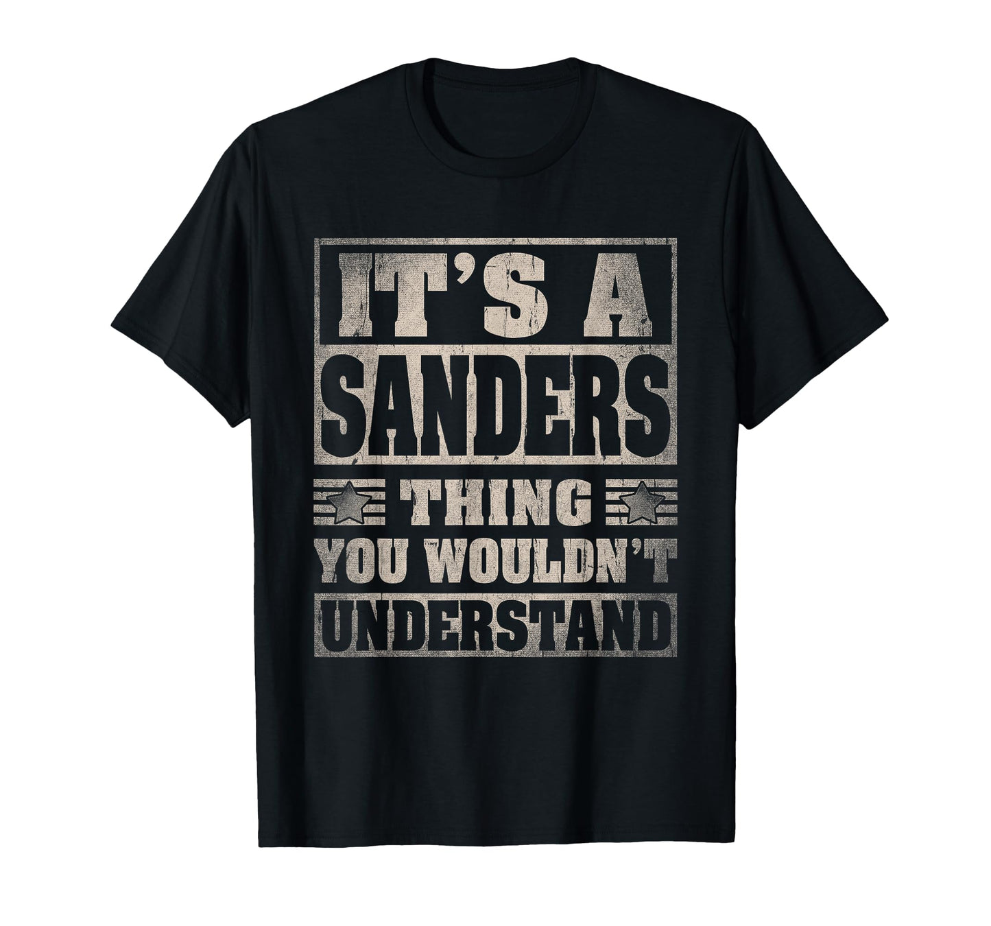 Sanders Last Name Shirt It's A Sanders Thing T-Shirt