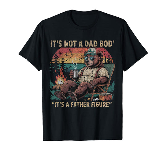 Bear Fathers Day It's Not A Dad Bod It's A Father Figure T-Shirt