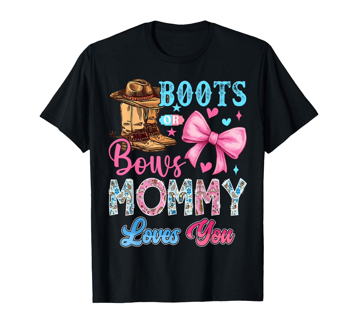 Boots or Bows Mommy Loves You Gender Reveal Family T-Shirt