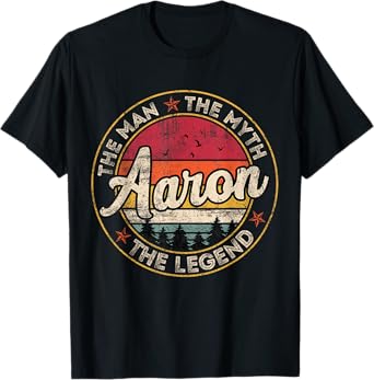Aaron The Man The Myth The Legend Personalized Name T-Shirt