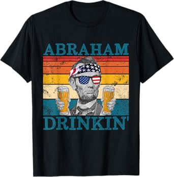 Abraham Drinkin' Retro Drinking President Abraham Lincoln T-Shirt