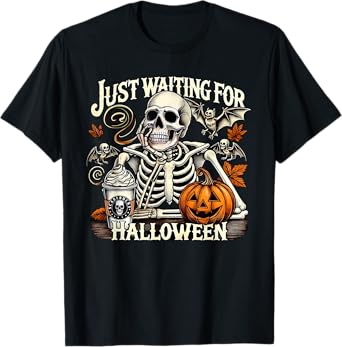 Just Waiting For Halloween Skeleton Coffee Jack Or Lantern T-Shirt
