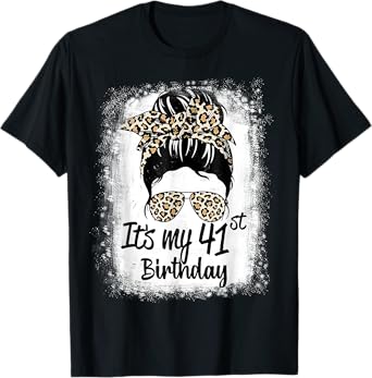 41 Years Old Messy Bun Leopard It's My 41st Birthday T-Shirt