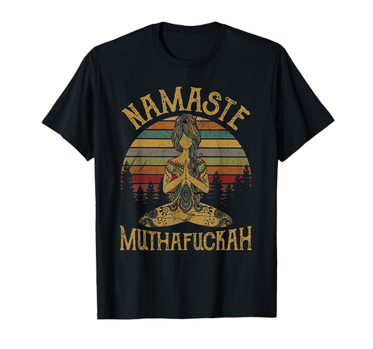 Namaste Muthafuckah Vintage Tshirt Yoga Lover Gift Tee T-Shirt