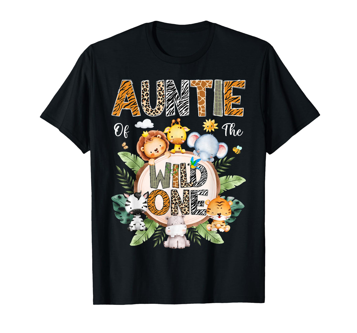 Auntie Of The Wild One First Birthday Safari Jungle Animal T-Shirt