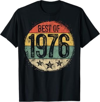 Best Of 1976 49th Birthday Gifts For Men Women 49 Year Old T-Shirt