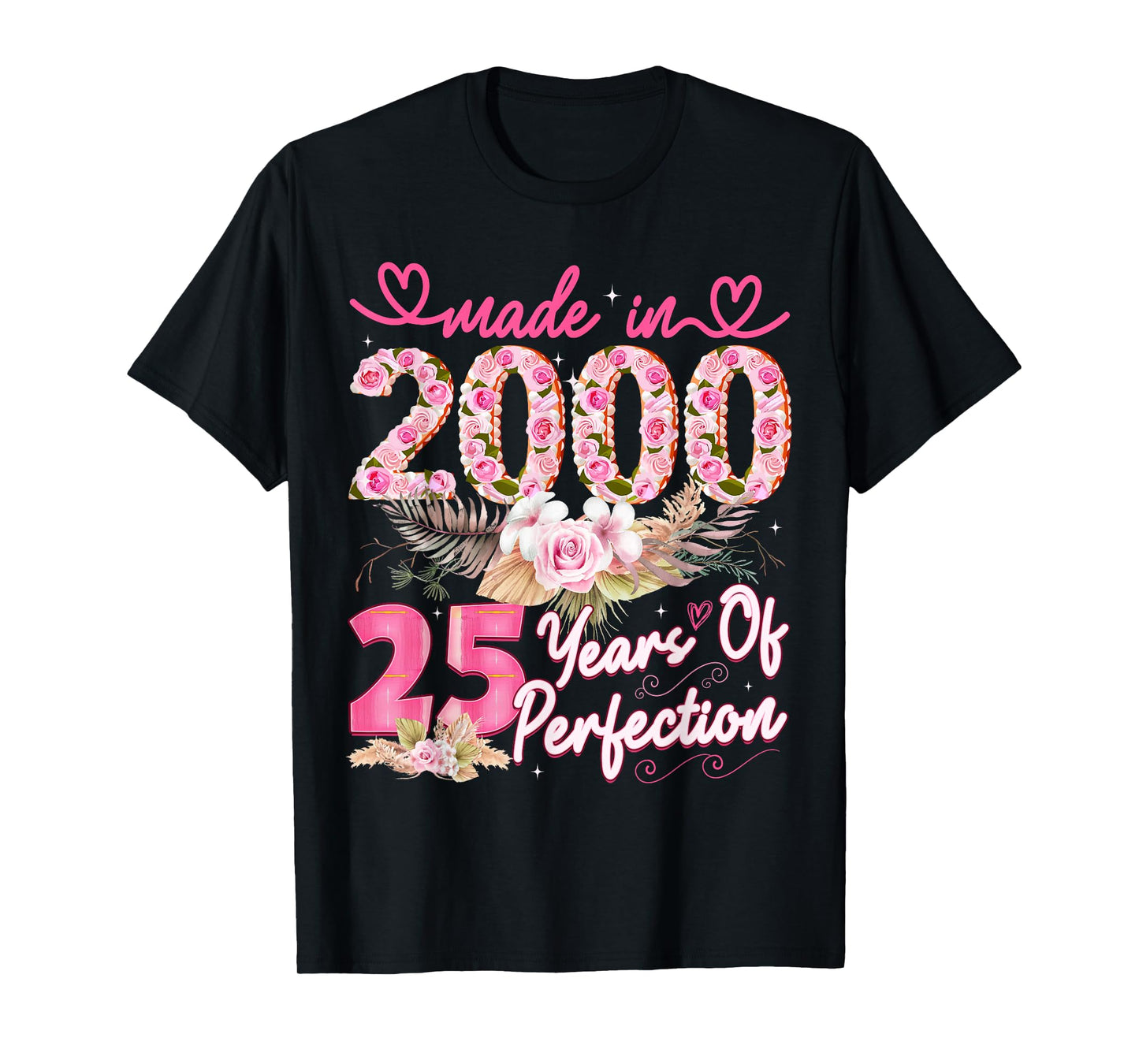 Made in 2000 25th Birthday 25 Year Old Floral Perfection T-Shirt