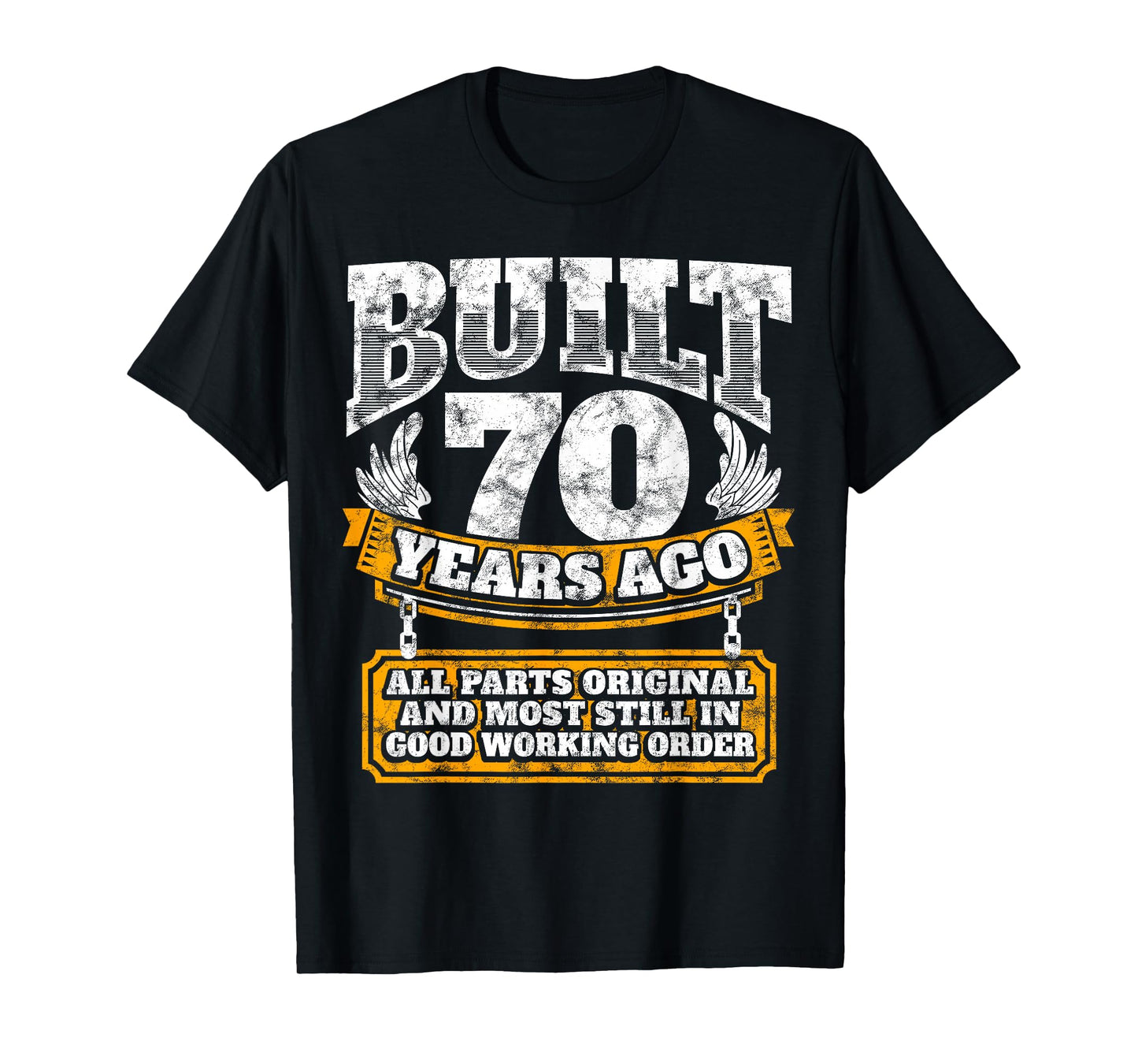 Built 70 Years Ago T-Shirt