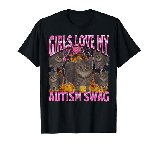 Girls Love My Autism Swag Funny Cat Meme Bootleg Graphic T-Shirt