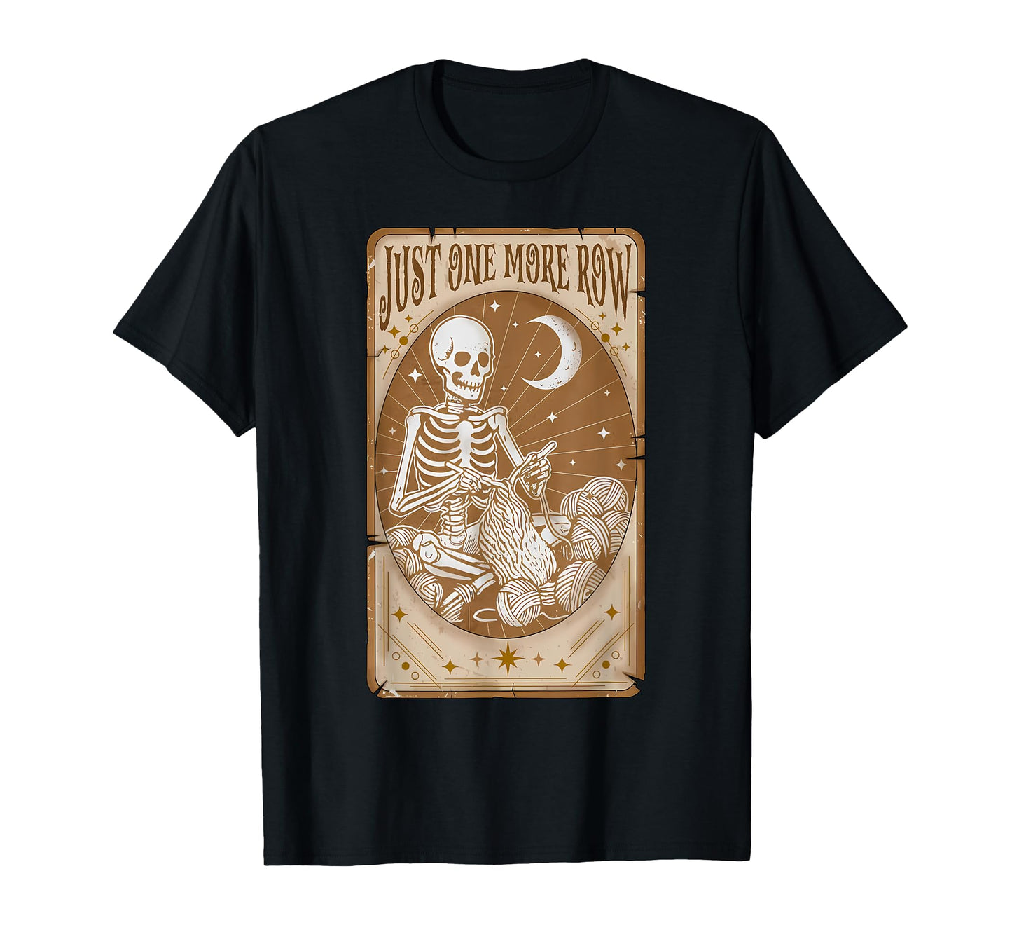 Just One More Row Tarot Card Skeleton Crocheting Yarn Lovers T-Shirt
