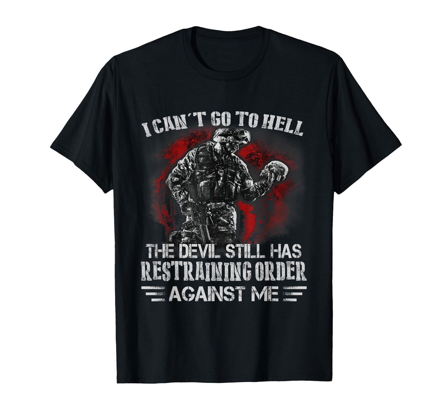 I can't go to the hell T-Shirt