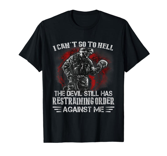 I can't go to the hell T-Shirt