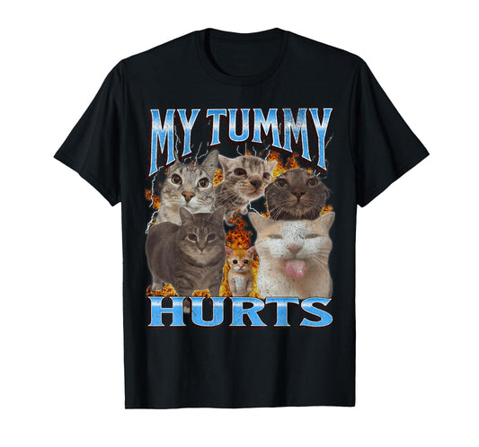 My Tummy Hurts Funny Cat Meme Bootleg Graphic T-Shirt