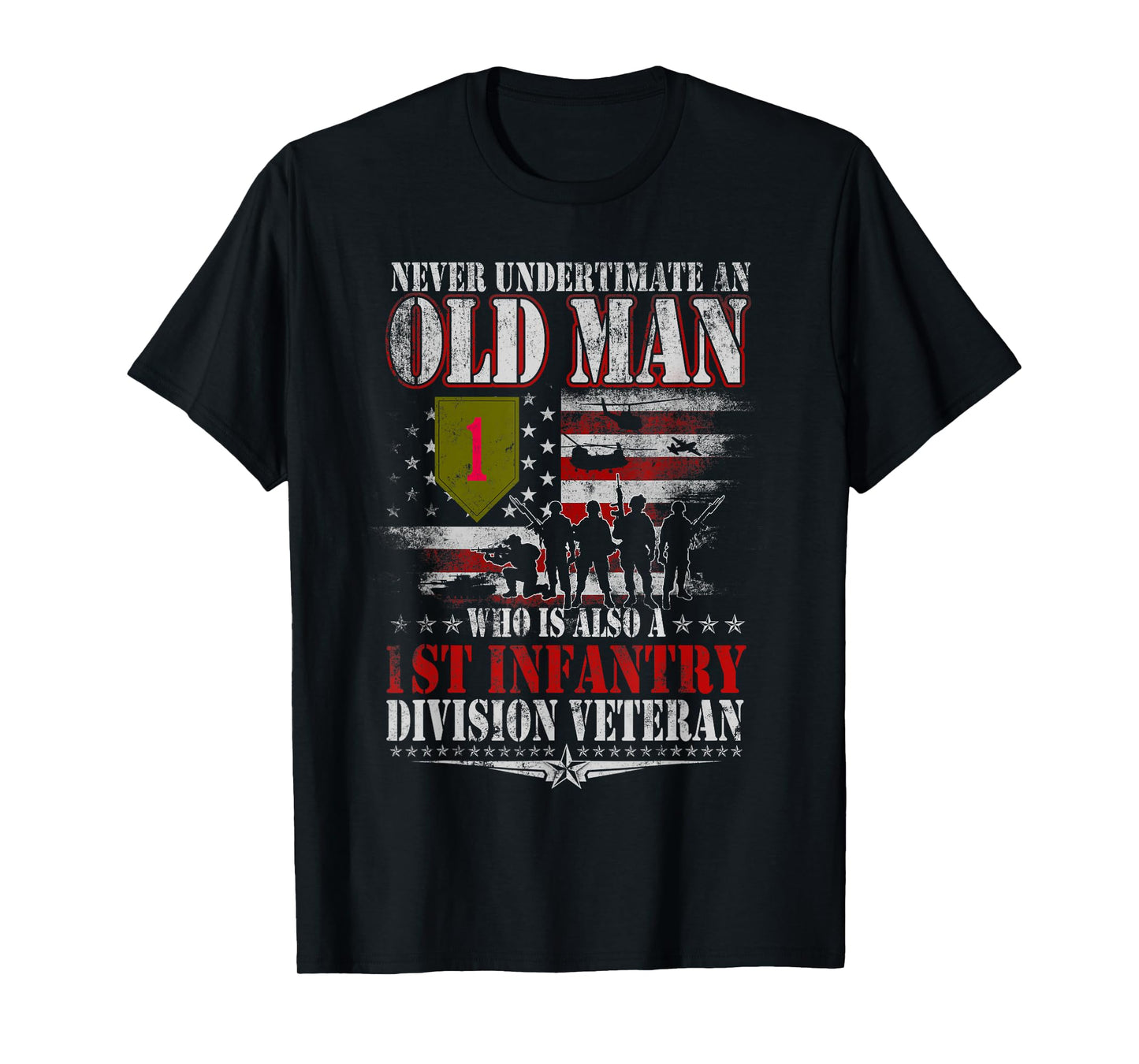 Never Underestimate An Old Man 1st Infantry Division Veteran T-Shirt