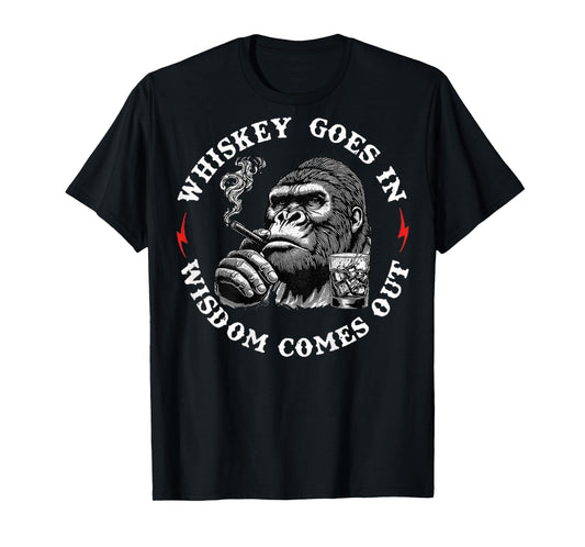 Whiskey Goes in Wisdom Comes Out Funny Monkey (On Back) T-Shirt