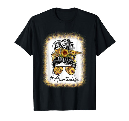 Mom Life Bleached Auntie Life Sunflower Messy Bun T-Shirt