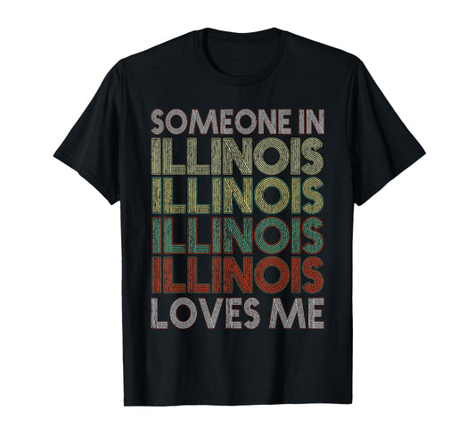 Someone In Illinois Loves Me State Retro Vintage T-Shirt