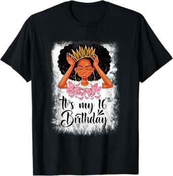 16 Year Old Gift Women Girls Teenager It's My 16th Birthday T-Shirt