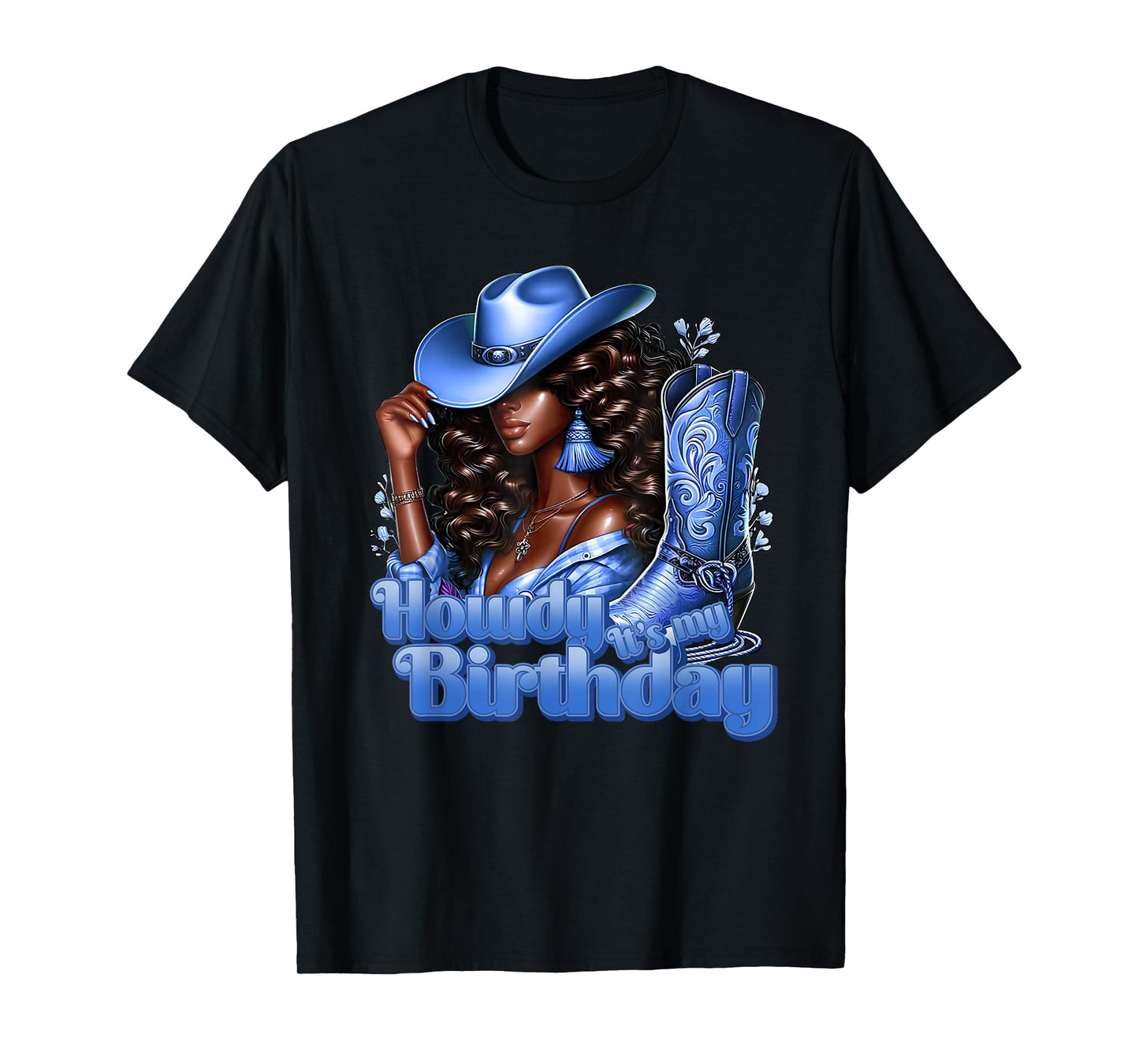 Howdy Its My Birthday Western Cowgirl Hat Boots Black Women T-Shirt
