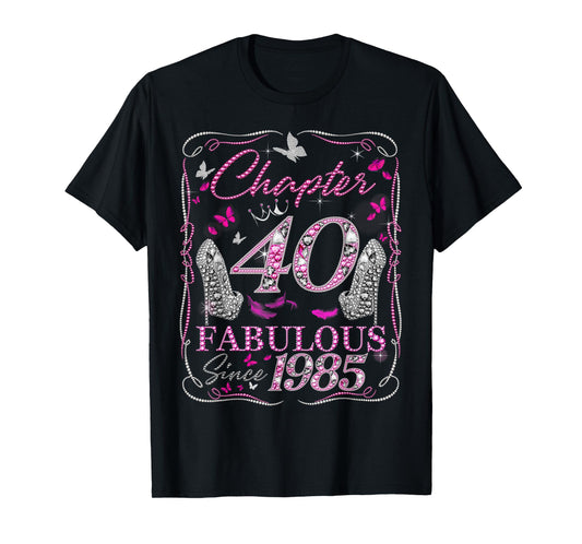 Chapter 40 Fabulous Since 1985 40th Diamond Birthday Queen T-Shirt